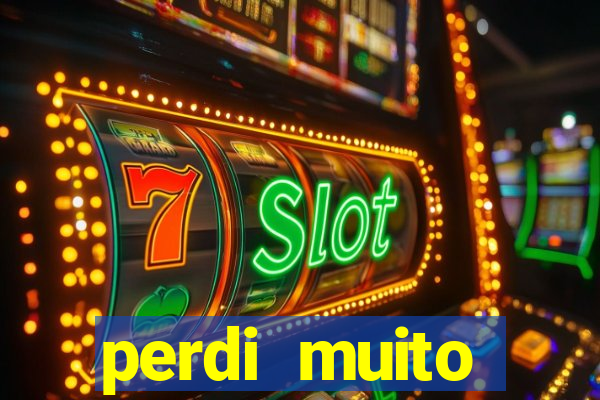 perdi muito dinheiro em apostas